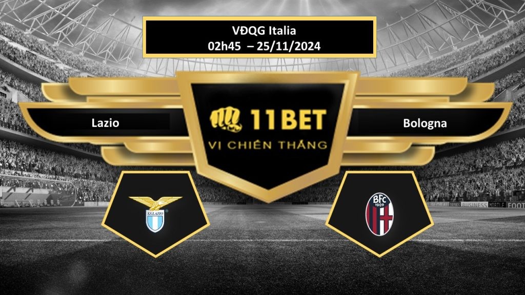 11BET Tip bóng đá Lazio vs Bologna, hôm nay 25/11/2024